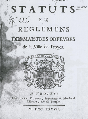Statuts des règlements des orfèvres de Troyes